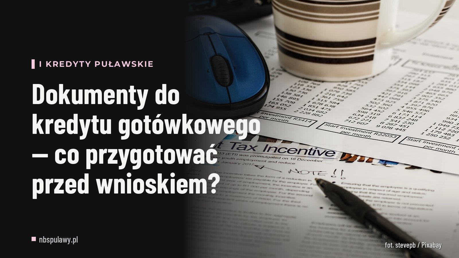 Dokumenty do kredytu gotówkowego — co przygotować przed wnioskiem?