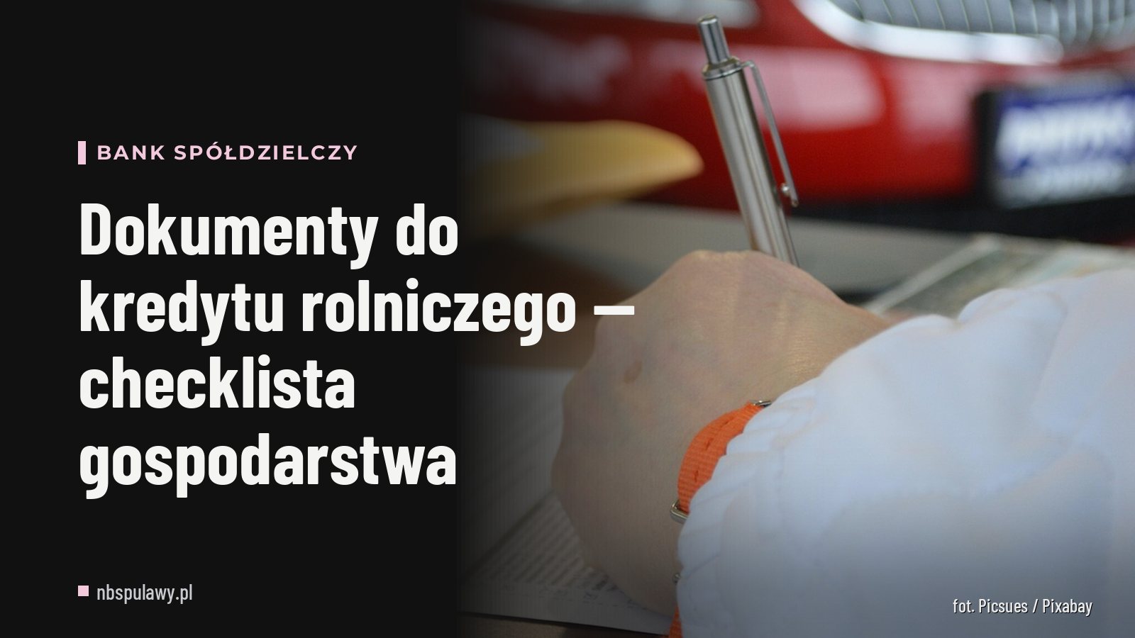Dokumenty do kredytu rolniczego — checklista gospodarstwa