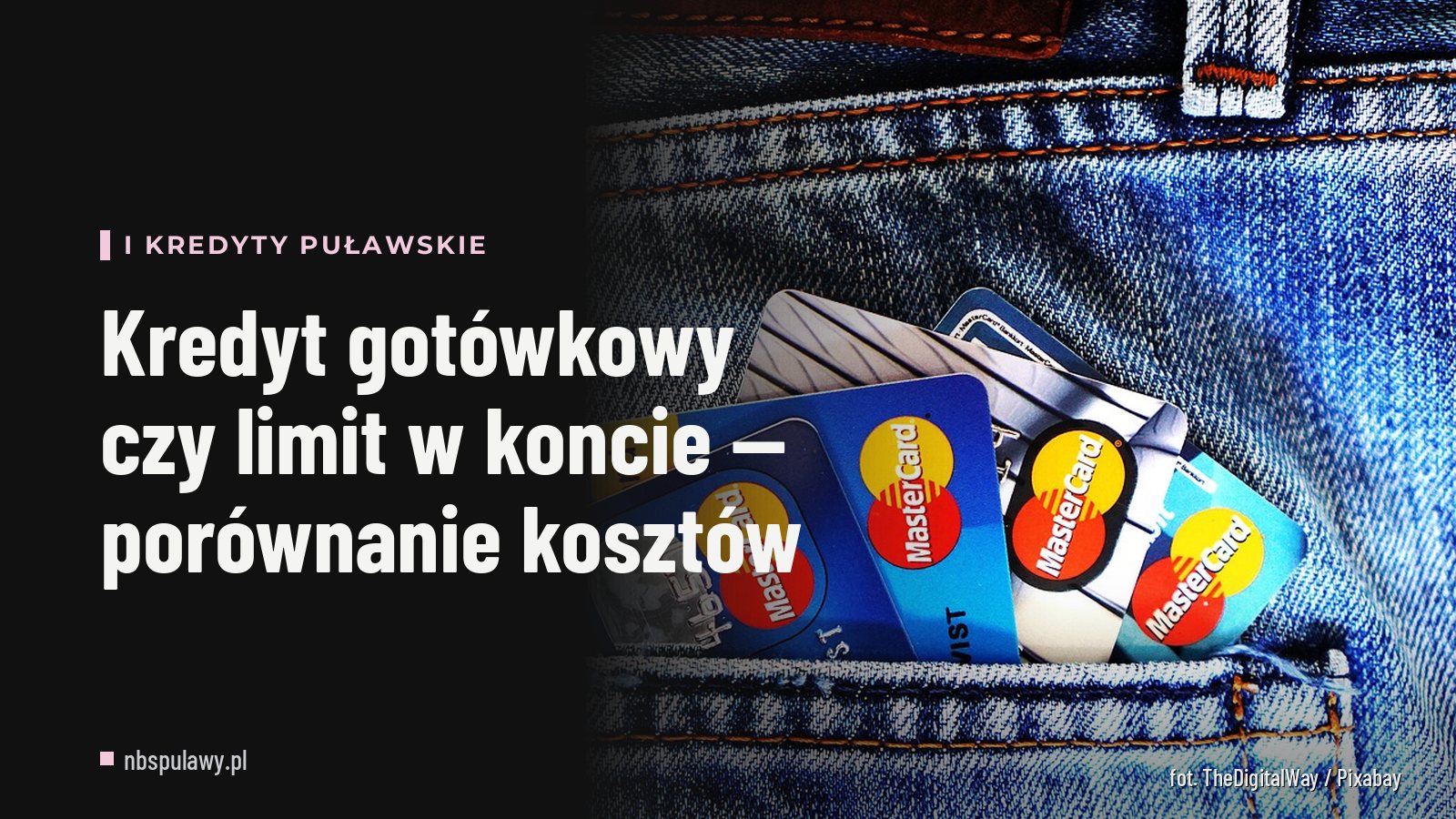 Kredyt gotówkowy czy limit w koncie — porównanie kosztów