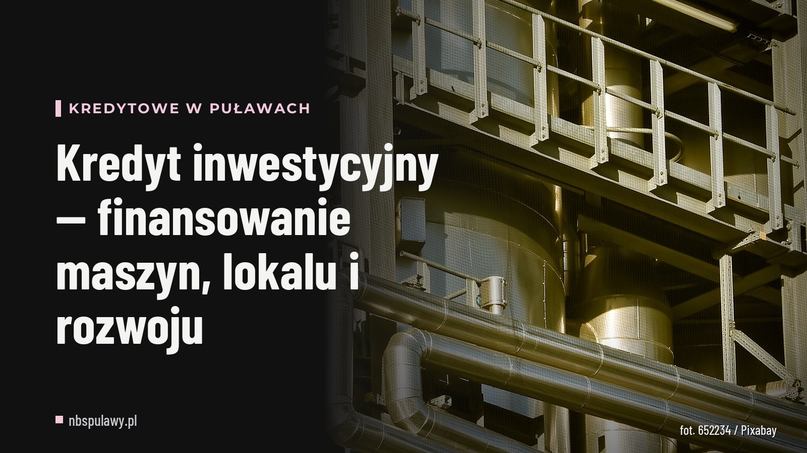 Kredyt inwestycyjny — finansowanie maszyn, lokalu i rozwoju