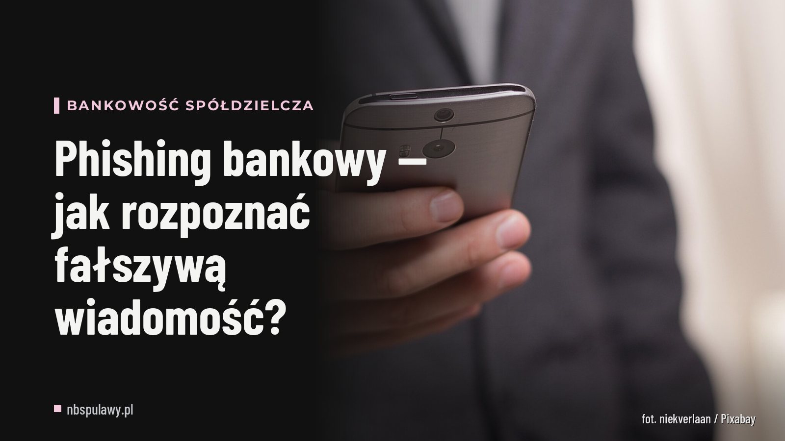 Phishing bankowy — jak rozpoznać fałszywą wiadomość?