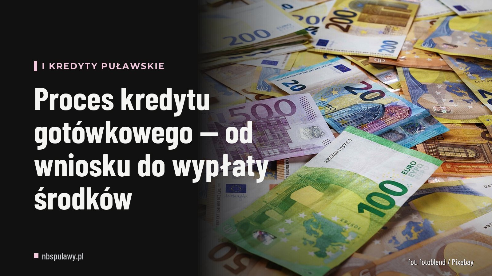 Proces kredytu gotówkowego — od wniosku do wypłaty środków