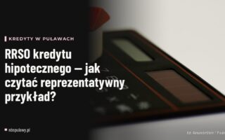 RRSO kredytu hipotecznego — jak czytać reprezentatywny przykład?