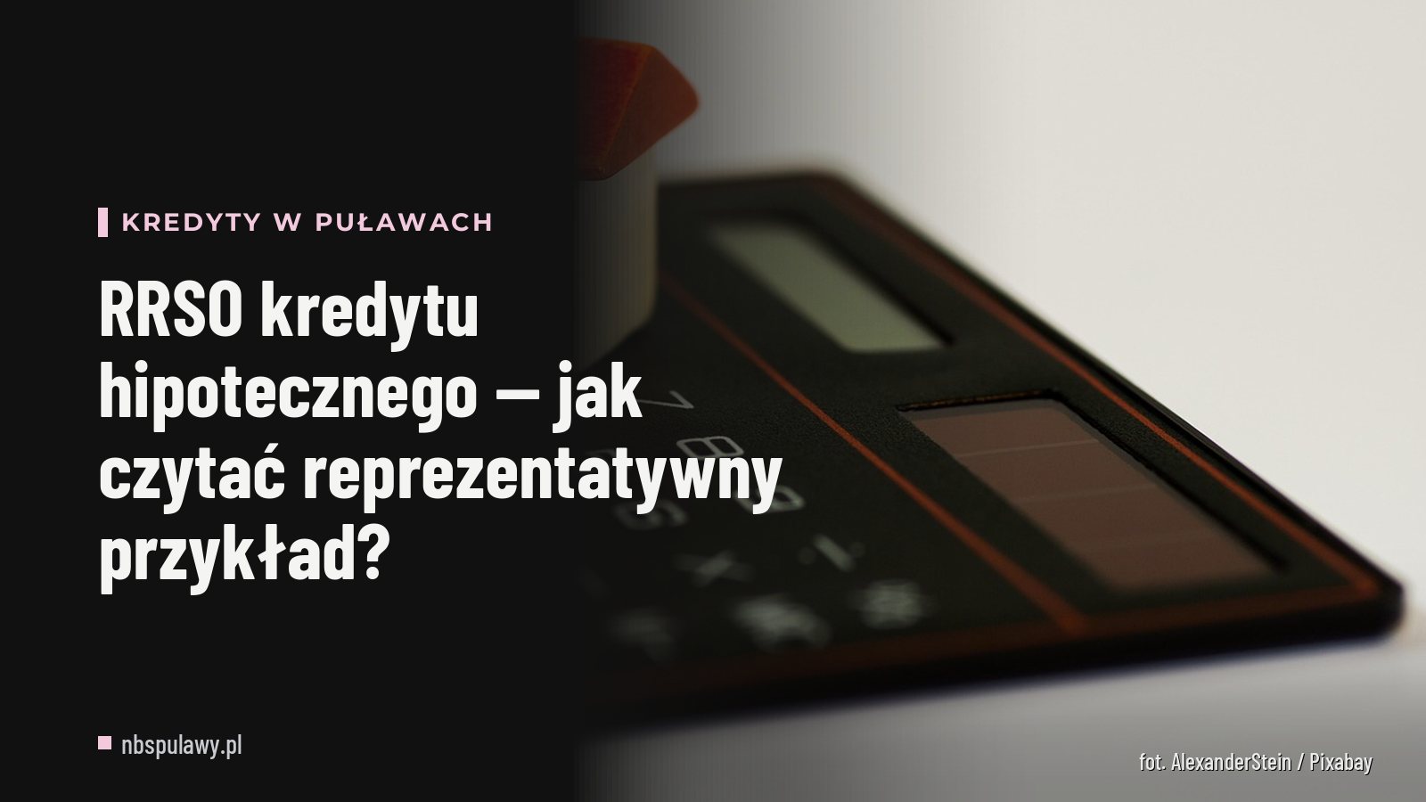 RRSO kredytu hipotecznego — jak czytać reprezentatywny przykład?