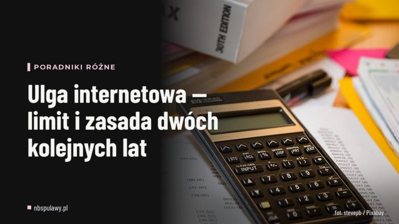 Ulga internetowa — limit i zasada dwóch kolejnych lat