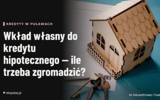 Wkład własny do kredytu hipotecznego — ile trzeba zgromadzić?