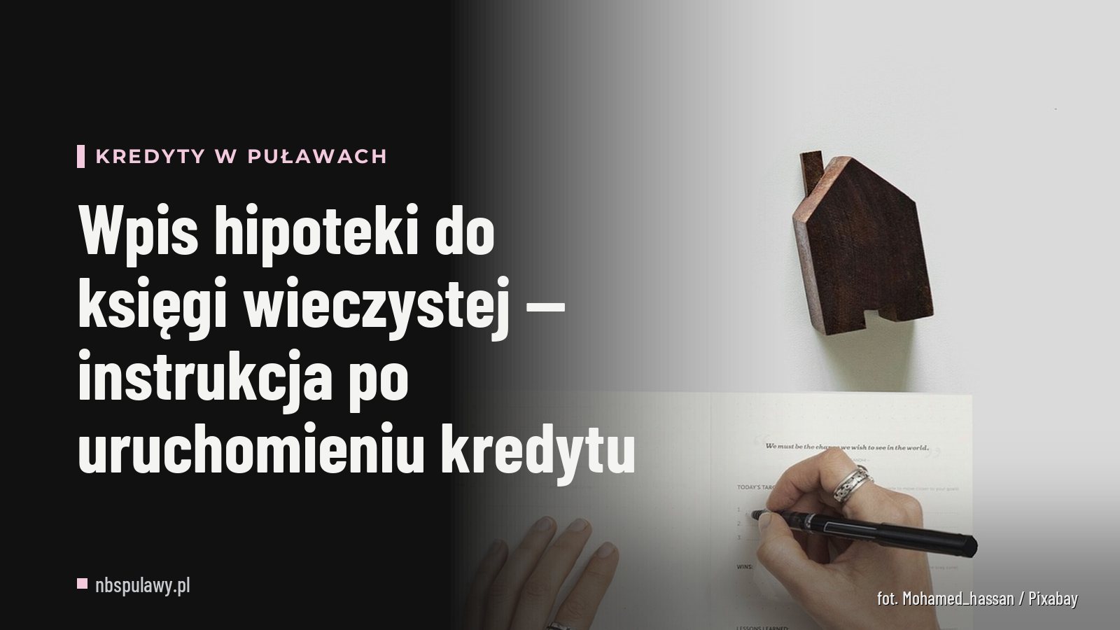 Wpis hipoteki do księgi wieczystej — instrukcja po uruchomieniu kredytu