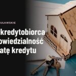 Współkredytobiorca — odpowiedzialność za spłatę kredytu