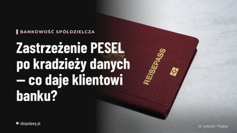 Zastrzeżenie PESEL po kradzieży danych — co daje klientowi banku?